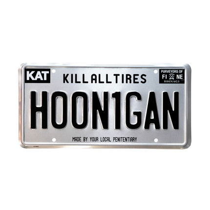 Hoonigan Kill All Tires Silver License Plate