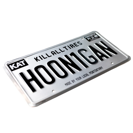 Hoonigan Kill All Tires Silver License Plate